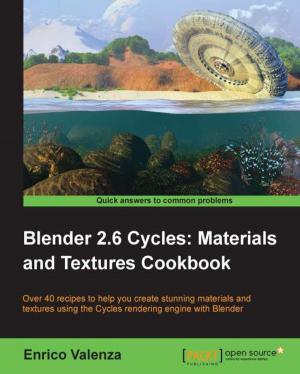 Cover of the book Blender 2.6 Cycles:Materials and Textures Cookbook by Richard Boddington