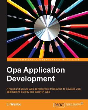 Cover of the book Opa Application Development by Kurt Menke, GISP, Dr. Richard Smith Jr., GISP, Dr. Luigi Pirelli, Dr. John Van Hoesen, GISP