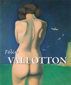 Cover of the book Félix Vallotton by Nathalia Brodskaïa, Nina Kalitina