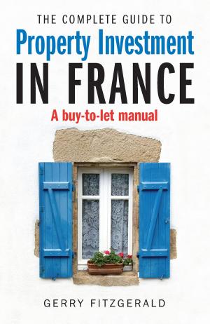 Cover of the book Complete Guide to Property Investment in France by Sue Simkins, Mrs Simkins