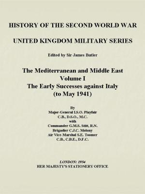 Book cover of The Mediterranean and the Middle East Volume I: The Early Successes against Italy