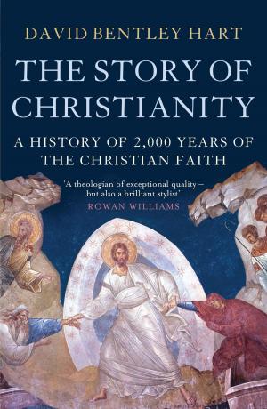 Cover of the book The Story of Christianity by David Alderton