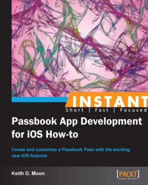 Cover of the book Instant Passbook App Development for iOS How-to by Roberto Maragliano, StreetLib Write by StreetLib.com