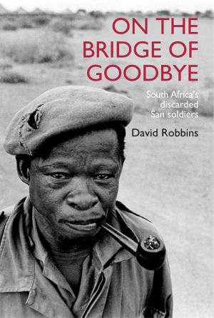 Cover of the book On the Bridge of Goodbye by Elanie Kruger, Jaco Hough-Coetzee