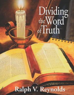 Cover of the book Dividing the Word of Truth by J. Wayne McKamie