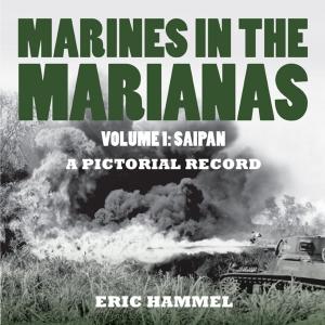 Cover of Marines in the Marianas, Volume 1