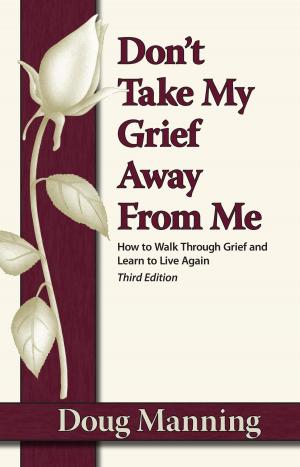 Book cover of Don't Take My Grief Away from Me