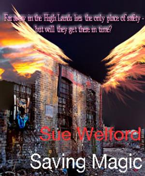 Cover of the book Saving Magic by Sheila Le Sueur, Claudine Martin-Yurth