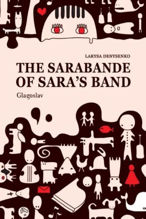 Cover of the book The Sarabande of Sara's Band by Jeffrey Debris