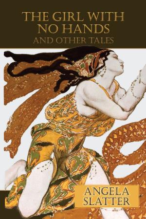 Cover of the book The Girl With No Hands and other tales by Kim Wilkins