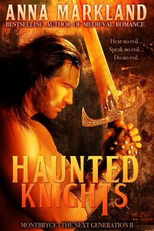 Cover of the book Haunted Knights by Anna Markland