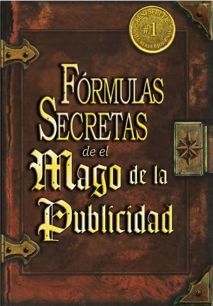 Book cover of Las Fórmulas Secretas de el Mago de la Publicidad