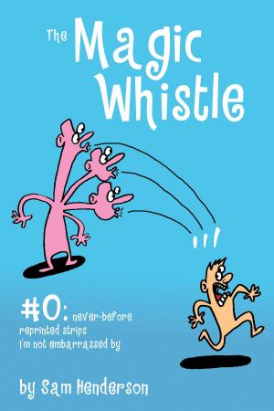 Cover of the book Magic Whistle #0 by Jim Campbell
