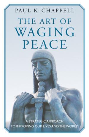 Cover of the book The Art of Waging Peace by Eric Dezenhall, John Weber