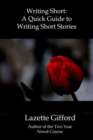 Book cover of Writing Short: A Quick Guide to Writing Short Stories