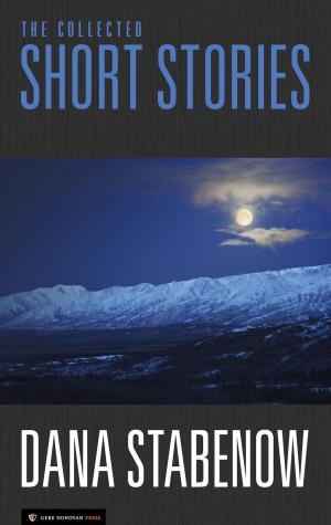 Cover of the book The Collected Short Stories by Dana Stabenow