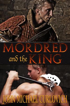 Cover of the book Mordred and the King by Joy Daniels, Trinity Blacio, Louisa Bacio