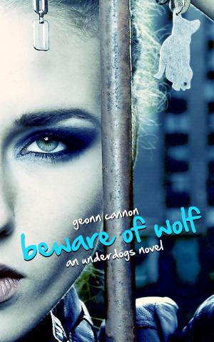 Cover of the book Beware of Wolf: An Underdogs Novel by Marnie 
