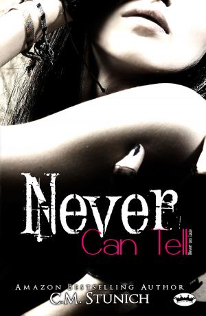 Cover of the book Never Can Tell by Violet Blaze, C.M. Stunich