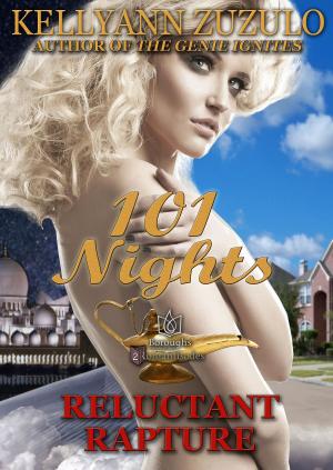 Cover of the book Reluctant Rapture: 101 Nights by Lyn Austin