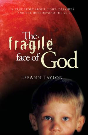 Cover of the book The Fragile Face of God by Steven Sarkela