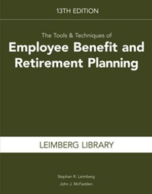 Book cover of The Tools & Techniques of Employee Benefit and Retirement Planning