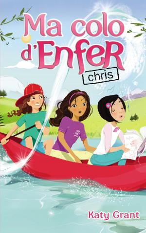 Cover of the book Ma colo d'enfer 4 - Chris by Geneviève Guilbault