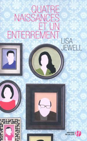 Cover of the book Quatre naissances et un enterrement by Danielle STEEL