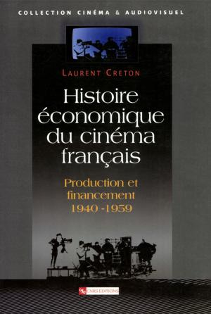Cover of the book Histoire économique du cinéma français by Cynthia Ghorra-Gobin