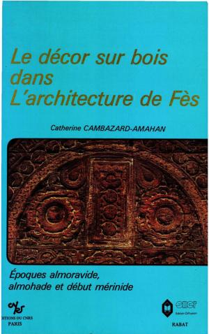 Cover of Le décor sur bois dans l'architecture de Fès