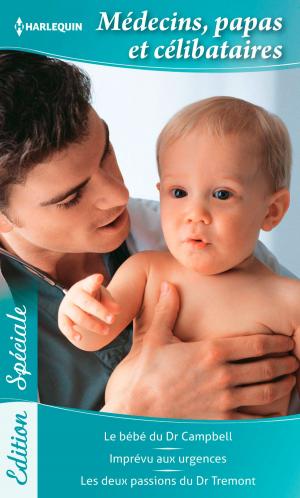 Book cover of Médecins, papas et célibataires