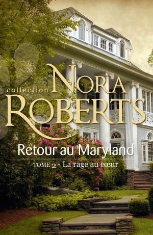 Cover of the book Retour au Maryland : La rage au coeur by M.J. Rodgers