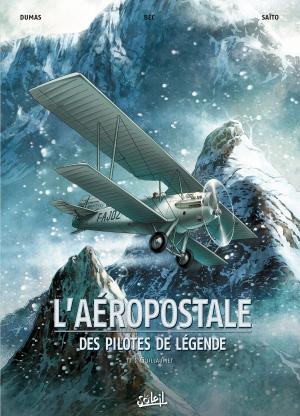 Cover of the book L'Aéropostale - Des pilotes de légende T01 by Stéphane Paitreau, Thierry Demarez, Ange