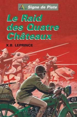 Book cover of Le Raid des Quatre Châteaux: Signe de Piste