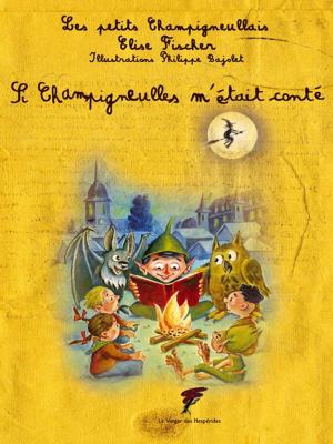 Book cover of Si Champigneulles m'était conté
