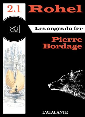 Cover of the book Les anges du Fer - Rohel 2.1 by Sylvie Denis