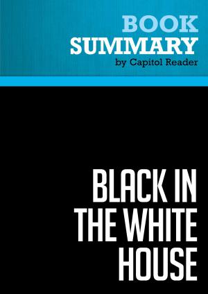 Cover of Summary of Black in the White House: Life inside George W. Bush's White House - Ron J. Christie