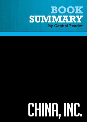 Cover of Summary of China, Inc.: How the Rise of the Next Superpower Challenges America and the World - Ted C. Fishman