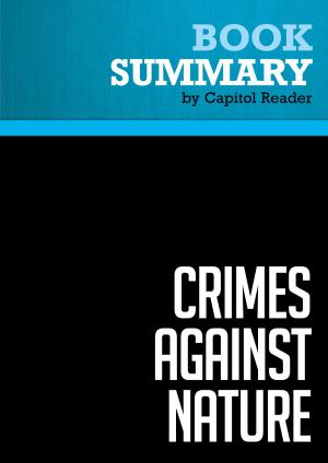 Cover of Summary of Crimes Against Nature: How George W. Bush and His Corporate Pals Are Plundering the Country and Hijacking Our Democracy - Robert F. Kennedy, Jr.