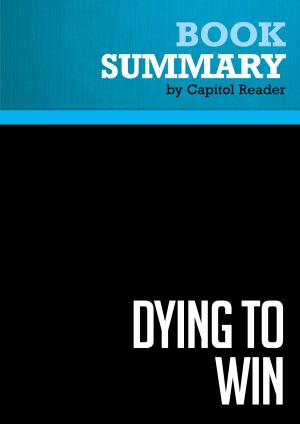 Cover of the book Summary: Dying to Win - Robert A. Pape by BusinessNews Publishing