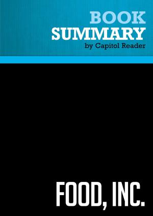 Cover of Summary of Food, Inc.: How Industrial Food is Making Us Sicker, Fatter, and Poorer-And What You Can Do About It - Karl Weber