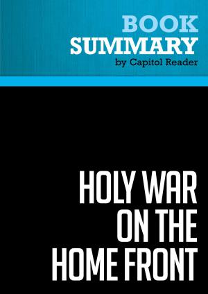 Cover of Summary of Holy War on the Home Front: The Secret Islamic Terror Network in the United States - Harvey Kushner (with Bart Davis)