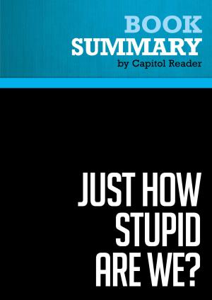 Cover of the book Summary of Just How Stupid Are We?: Facing the Truth About the American Voter - Rick Shenkman by David Sánchez Jurado, Mariano González Mora