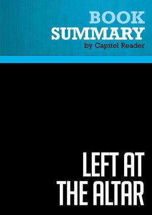 Cover of the book Summary of Left at the Altar: How the Democrats Lost the Catholics and How the Catholics Can Save the Democrats - Michael Sean Winters by BusinessNews Publishing