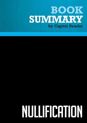 Cover of Summary of Nullification: How to Resist Federal Tyranny in the 21st Century - Thomas E. Woods, Jr.