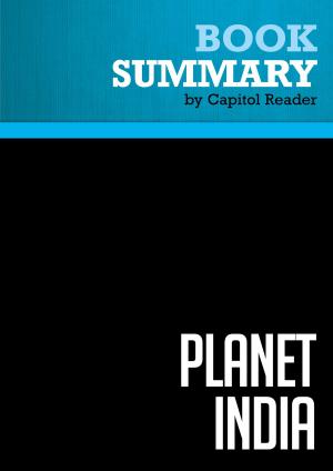 Cover of Summary of Planet India: How the Fastest Growing Democracy is Transforming America and the World - Mira Kamdar