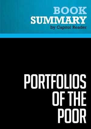 Book cover of Summary of Portfolios of the Poor: How the World's Poor Live on $2 a Day - Daryl Collins, Jonathan Morduch, Stuart Rutherford, and Orlanda Ruthven