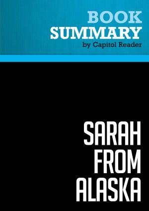 Cover of the book Summary of Sarah from Alaska: The Sudden Rise and Brutal Education of a New Conservative Superstar - Scott Conroy and Shushannah Walshe by BusinessNews Publishing
