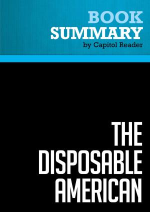 Cover of the book Summary of The Disposable American: Layoffs and Their Consequences - Louis Uchitelle by BusinessNews Publishing