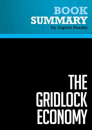 Cover of Summary of The Gridlock Economy: How Too Much Ownership Wrecks Markets, Stops Innovation, and Costs Lives - Michael Heller